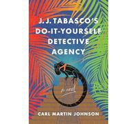 J. J. Tabasco's Do-it-yourself Detective Agency: A Novel