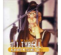J J Tyrell - Already Missing You
