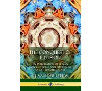J J Van Der Leeuw The Conquest of Illusion (Tascabile)