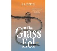 J. J. Viertel The Glass Eel (Copertina rigida)