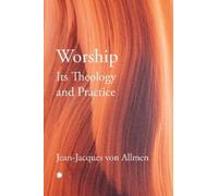 J.J. Von Allmen Worship, Its Theology and Practice (Tascabile)