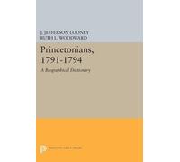 J. Jefferson Looney Ruth L. Woodward Princetonians, 1791-1794 (Tascabile)