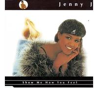 J.,Jenny - Show Me How You Feel