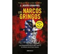 J. Jesús Esquivel Los narcos gringos / The Gringo Drug Lords (Tascabile)