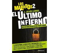 J. Jesús Lemus El último infierno: Más historias negras desde Puente (Tascabile)