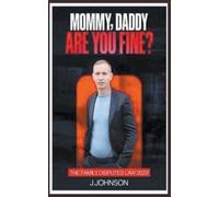 J Johnson Mommy, Daddy are You Fine (Tascabile)