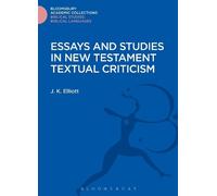 J. K. Elliott Essays and Studies in New Testament Textual Cri (Copertina rigida)