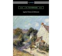 J K Huysmans Against Nature (À Rebours) (Tascabile)