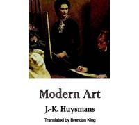 J.-K. Huysmans Modern Art (Tascabile) Dedalus European Classics