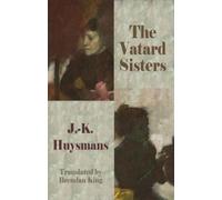J. K. Huysmans The Vatard Sisters (Tascabile) Dedalus European Classics