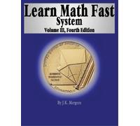 J K Mergens Learn Math Fast System Volume III (Tascabile) Learn Math Fast System