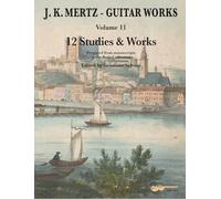 J. K. Mertz: Guitar Works Vol. 11 - Guitar Sheet Music - Edition Chanterelle (ECH 1428): 12 Studies & Works. Volume 11. Gitarre.