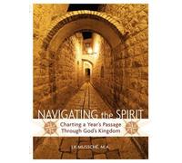 J K Mussche Navigating the Spirit (Tascabile)
