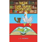 J. K. Redman Sugar and Glide's Great Adventures (Tascabile)