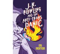 J. K. Rowling and the Anti-Trans Panic