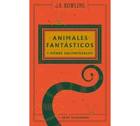J.K. Rowling Animales fantásticos y dónde encontrarlos (Un libro de (Tascabile)