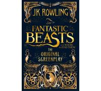 J.K. Rowling Fantastic Beasts and Where to Find Them (Tascabile)