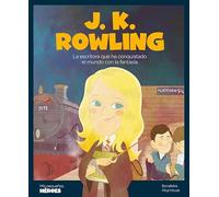 J.K. Rowling: La escritora que ha conquistado el mundo con la fantasía | Cuentos para niños y niñas para conocer a los grandes personajes de la historia y los valores que los inspiraron.: 16
