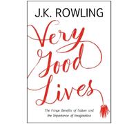 J.K. Rowling Very Good Lives (Copertina rigida)