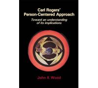 J.K. Wood Carl Rogers' Person-centered Approach (Tascabile)