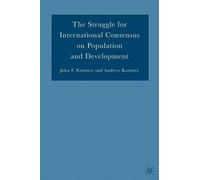 J. Kantner The Struggle for International Consensus on Popula (Copertina rigida)