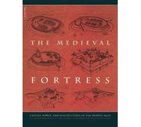 J. Kaufmann H.W. Kaufmann The Medieval Fortress (Tascabile)