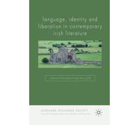 J. Keating-Mill Language, Identity and Liberation in Contemporary Ir (Tascabile)