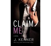 J. Kenner Claim Me (Tascabile) Stark