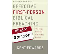 J. Kent Edwards Effective First-Person Biblical Preaching (Tascabile)