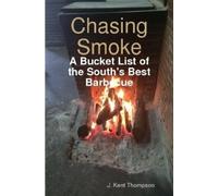 J Kent Thompson Chasing Smoke (Tascabile)