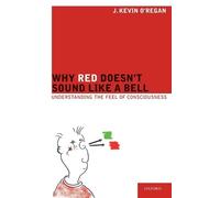 J. Kevin O'Regan Why Red Doesn't Sound Like a Bell (Copertina rigida)