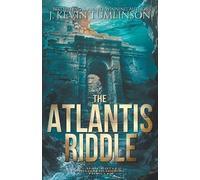J Kevin Tumlinson The Atlantis Riddle (Tascabile) Dan Kotler