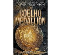 J Kevin Tumlinson The Coelho Medallion (Tascabile) Dan Kotler