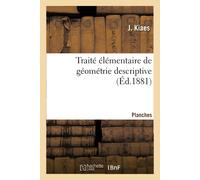 J Kiaes Traité Élémentaire de Géométrie Descriptive. Planches (Tascabile)