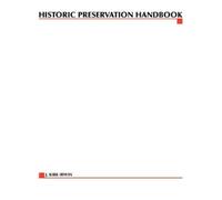 J Kirk Irwin Historic Preservation Handbook (Tascabile)