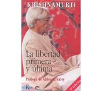 J. Krishnamurti Aldous Huxley La Libertad Primera Y Ultima (Tascabile)