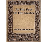 J Krishnamurti At The Feet Of The Master (Tascabile)