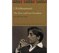 J. Krishnamurti The First and Last Freedom (Tascabile)