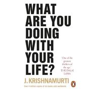 J. Krishnamurti What Are You Doing With Your Life? (Tascabile)