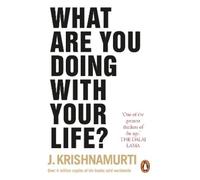 J. Krishnamurti What Are You Doing With Your Life? (Tascabile)