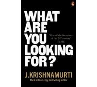 J. Krishnamurti What Are You Looking For? (Tascabile)