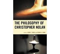 J. L. A. Garcia The Philosophy of Christopher Nolan (Copertina rigida)