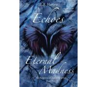 J L B Harvey Echoes of Eternal Madness (Tascabile)