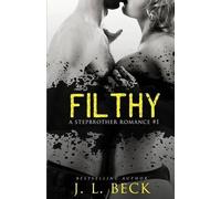 J L Beck Filthy (Tascabile) Stepbrother Romance
