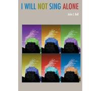 J. L. Bell I Will Not Sing Alone (Tascabile)