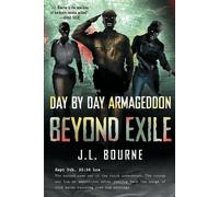 J.L. Bourne Beyond Exile: Day By Day Armageddon (Tascabile)