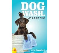 J L Campbell Dog Wash. Can I Help You? (Tascabile)