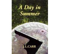 J L Carr A Day in Summer (Tascabile)