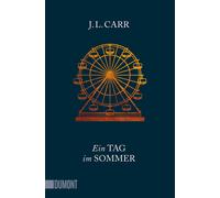 J.L. Carr Monika Köpfer Ein Tag im Sommer: Roman (Tascabile)