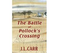 J L Carr The Battle of Pollocks Crossing (Tascabile)